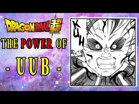 Dragon Ball Super - The POWER of UUB