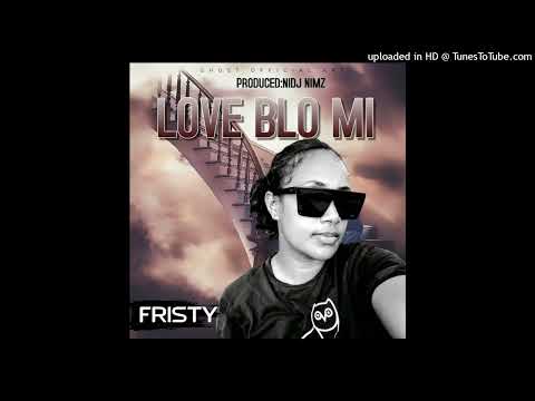 Love Blong Me _ Fristy _ Dj nimz