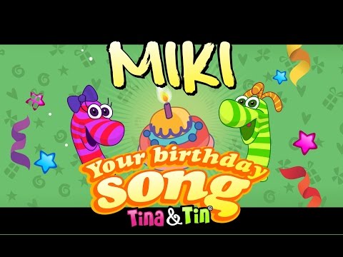 Tina&Tin Happy Birthday MIKI 🌟 ✨(Personalized Songs For Kids) 🍭 🍬