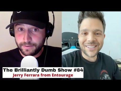 Brilliantly Dumb Show #84 - Jerry Ferrara... Friend of the pod