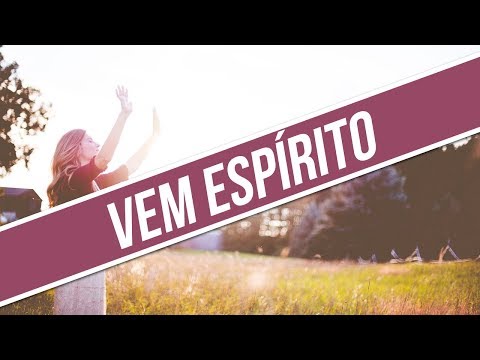 Vem Espírito video