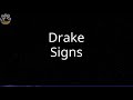 Drake - Signs (Lyrics)
