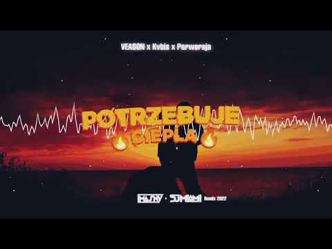 Veason x Kvbis x Perwersja - Potrzebuje ciepła (MaSny & DJ MIAMI) Remix 2022