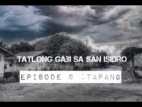 KABANATA 9 : TAPANG |TATLONG GABI SA SAN ISIDRO