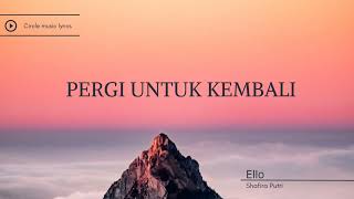 Download lagu pergi untuk kembali-ello || cover shafira putri (lirik) mp3