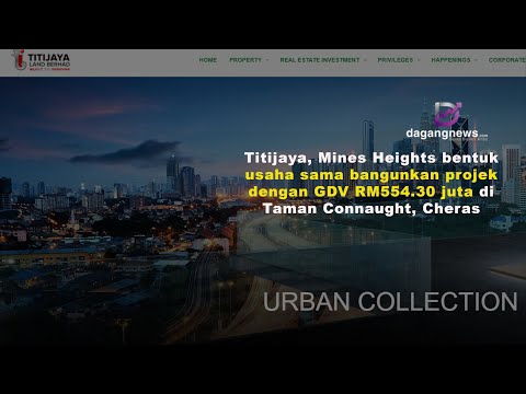 Titijaya, Mines Heights bentuk usaha sama bangunkan projek dengan GDV RM554.30 juta di Taman Connaug