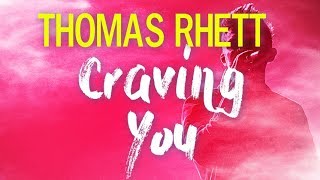 Thomas Rhett - Craving You (Lyrics)