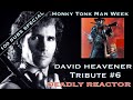 David Heavener Tribute Week Deadly Reactor Special 6 Honky Tonk Man Forgotten Action Heroes