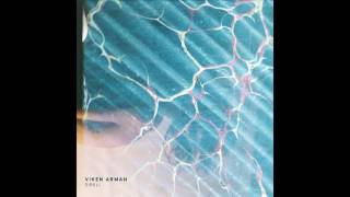VIKEN ARMAN - Sireli (Original Mix)