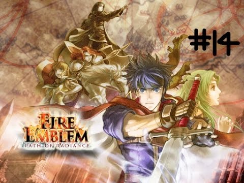 Fire Emblem Path of Radiance Normal Walkthrough Pt. 14: Burning it all down