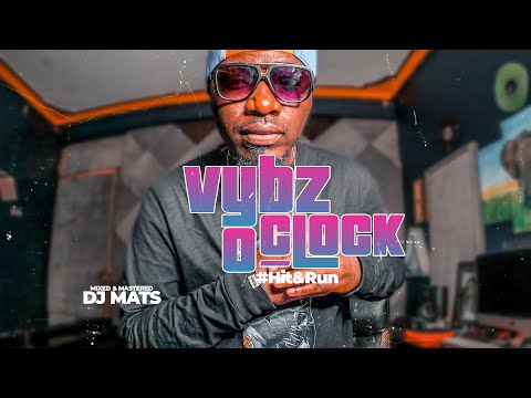 Vybz O'clock #Hit&Run With Dj Mats