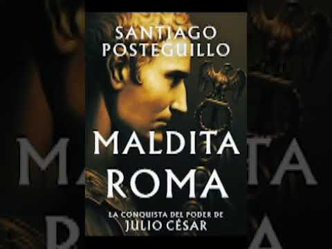 2 Maldita Roma [Santiago Posteguillo]