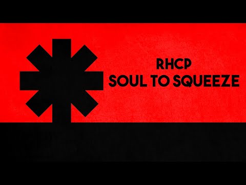 Red Hot Chili Peppers - Soul To Squeeze (Lyrics)