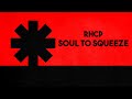 Red Hot Chili Peppers - Soul To Squeeze (Lyrics)