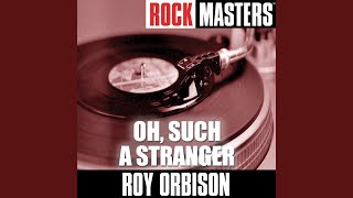Oh, Such A Stranger