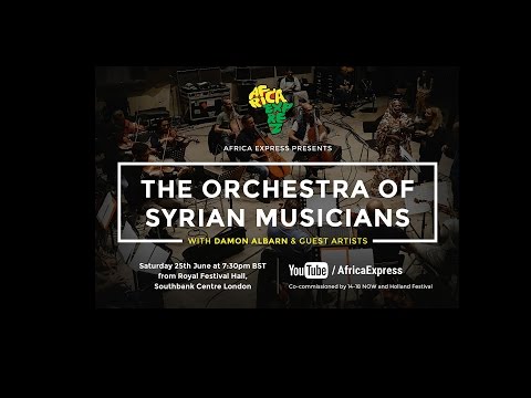 AFRICA EXPRESS PRESENTS...  THE ORCHESTRA OF SYRIAN MUSICIANS  WITH DAMON ALBARN AND GUESTS