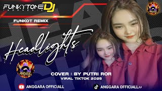 Download lagu HEADLIGHTS FUNKOT VIRAL TIKTOK 2025 || BY PUTRI ROR mp3 Download lagu HEADLIGHTS FUNKOT VIRAL TIKTOK 2025 || BY PUTRI ROR mp3