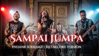 Download lagu Sampai Jumpa – Endank Soekamti (Metalcore Version) | Cover by Nusa Rock mp3
