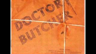 Doctor Butcher - All For One None For All