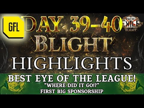 Path of Exile 3.8: BLIGHT DAY # 39 - 40 Highlights BEST EYE IN THE LEAGUE!!!oneoneone