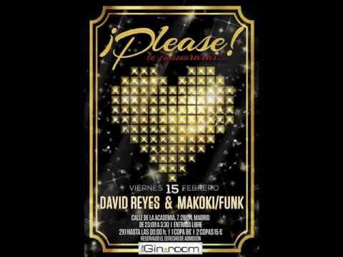 PLEASE! VIERNES 15 DE FEBRERO: DAVID REYES/MAKOKI FUNK