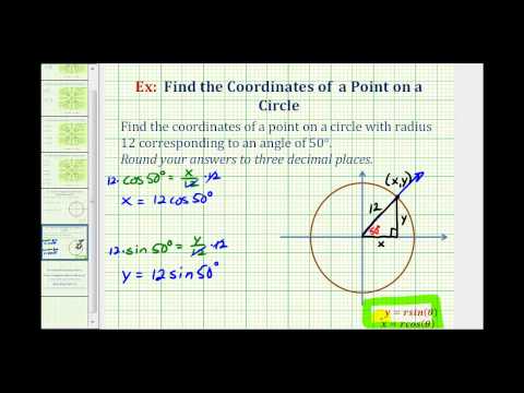 Ex: Find the Coordinates on a Circle Given an Angle and the Radius ...