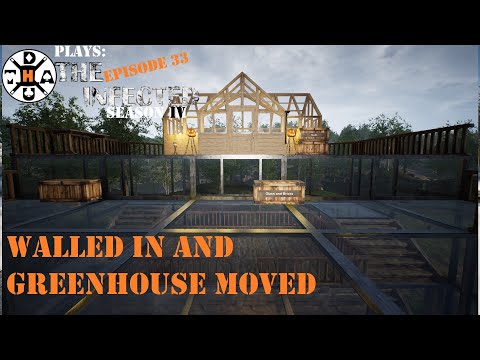 Moved The GreenHouse And Finished Walling in The Base! The Infected Gameplay S4EP33