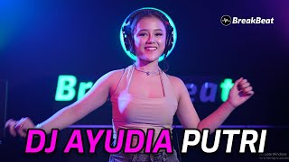Download lagu DJ AYUDIA PUTRI BREAKBEAT TERBARU mp3
