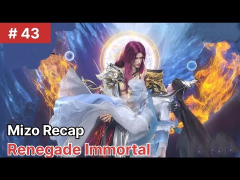 Renegade Immortal  Mizo Recap Part 43 ✨|  Anime mizo Recap #mizorecap #mizotrends
