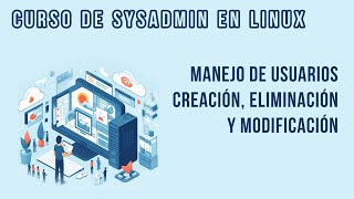 CREACIÓN, MODIFICACIÓN Y ELIMINACIÓN DE USUARIO | CURSO DE ADMINISTRACIÓN DE SERVIDORES EN LINUX