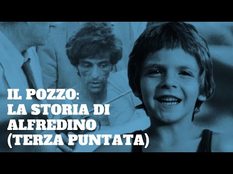 IL POZZO: la storia di Alfredino (terza puntata)