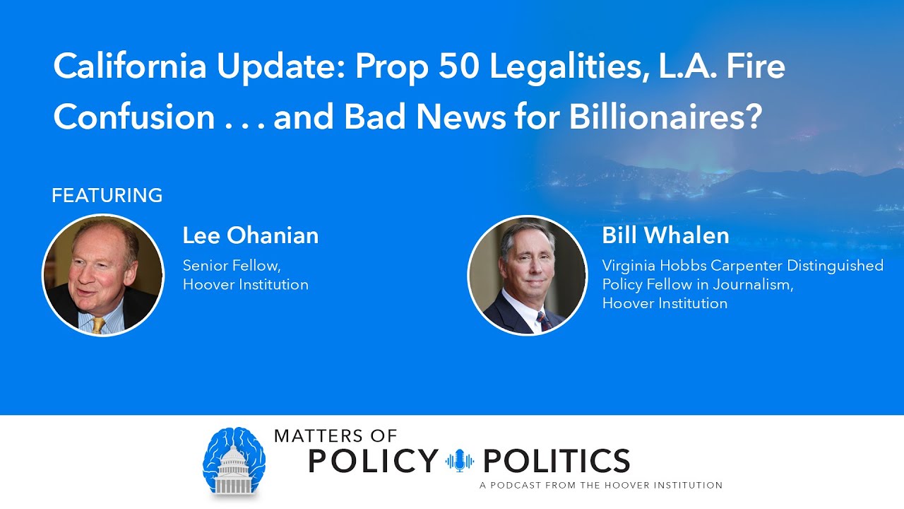 California Update: Prop 50 Legalities, L.A. Fire Confusion . . . and Bad News for Billionaires?