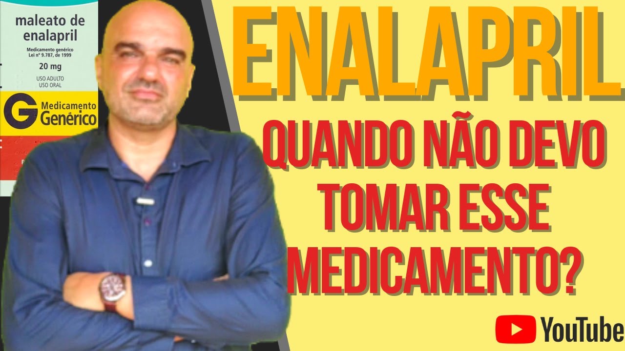 Enalapril: em que situações devo evitar esse medicamento Como funciona Como usar E pra que usar