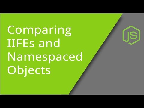 Comparing IIFEs and Namespaced Objects