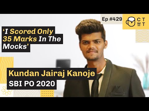 CTwT E429 - SBI PO 2020 Topper Kundan Jairaj Kanoje | First Attempt