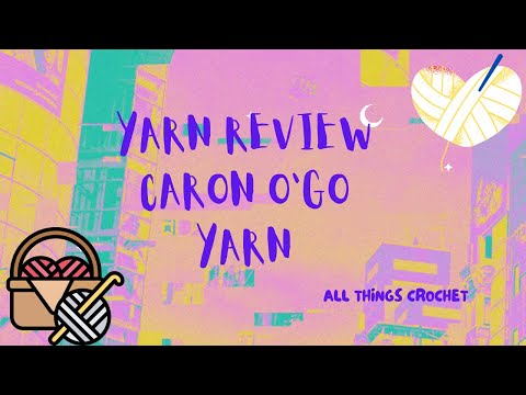 Caron O"GO Yarn Review