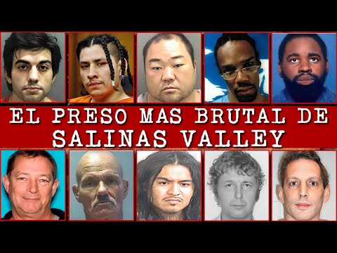 Los 10 Presos Más Brutales de Salinas Valley State Prison (California)