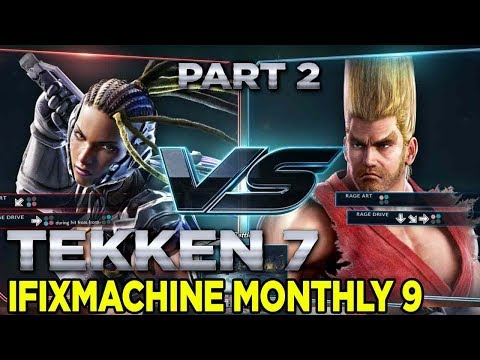 [Tekken 7] IFixMachine Monthly 9 Part 2 (1080p/60fps)