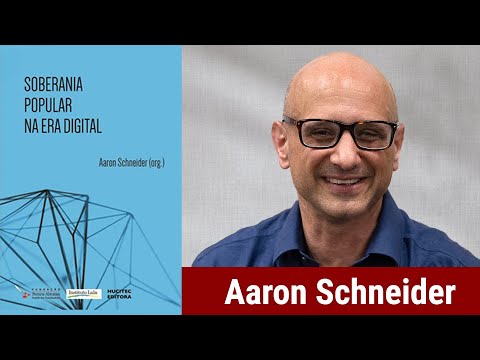 Aaron Schneider | Lançamento do livro Soberania Popular na Era Digital