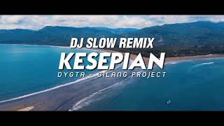 Download lagu Dj Slow Remix!! Kesepian - Dygta - (Gilang Project Remix) mp3 Download lagu Dj Slow Remix!! Kesepian - Dygta - (Gilang Project Remix) mp3