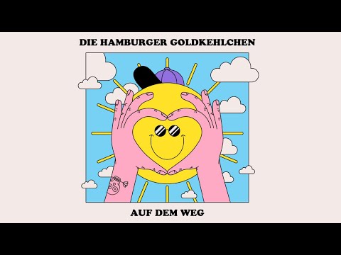 Auf dem Weg - Die Hamburger Goldkehlchen