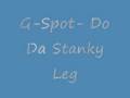 G-Spot Boyz Do Da Stanky Leg 