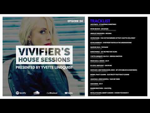 Vivifier's House Sessions Episode [24 Presented] by Yvette Lindquist 05.10.18