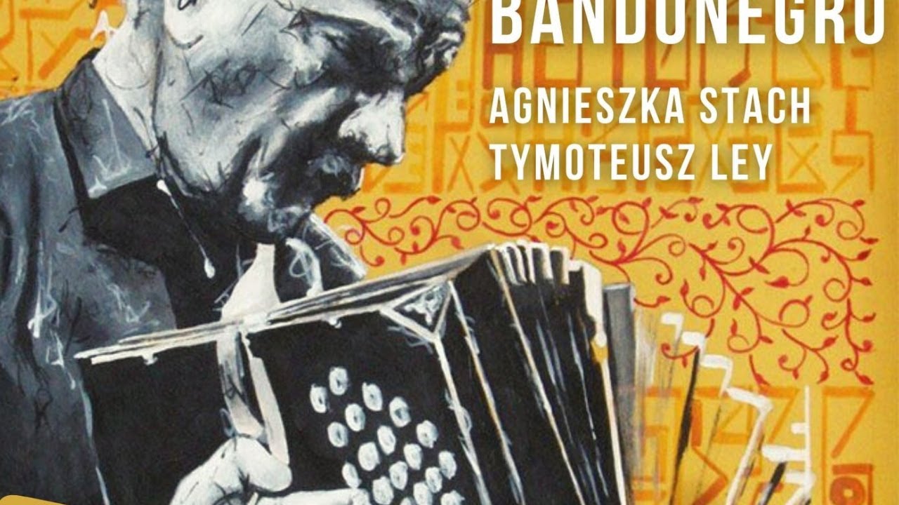 Astor Piazzolla - 100th Anniversary | Bandonegro / Dawid Kostka / Agnieszka Stach & Tymoteusz Ley