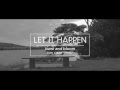 Let It Happen - Burst and Bloom 
