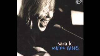 Sara K - Would You Break My Heart