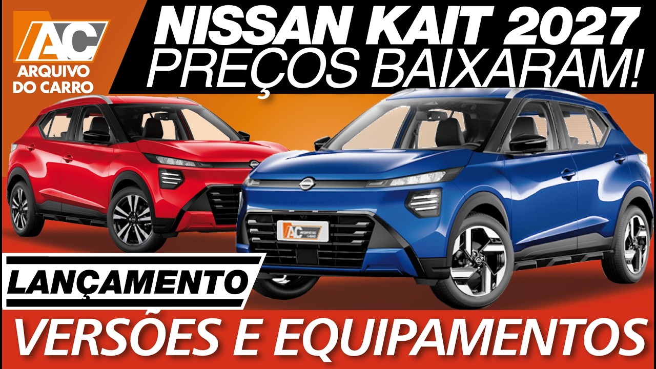 LANÇAMENTO: NISSAN KAIT 2027 ESTÁ MAIS BARATO! MELHOR CUSTO X BENEFÍCIO! VEJA PREÇOS E VERSÕES
