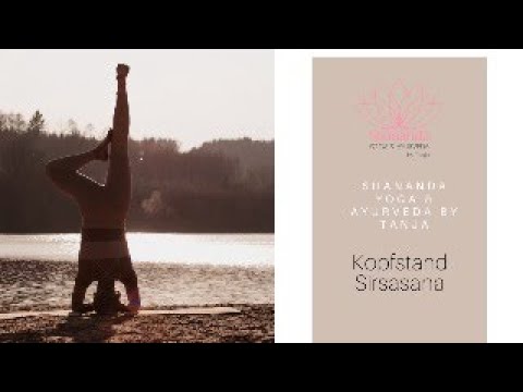Kopfstand Sirsasana mit Shananda-Yoga & Ayurveda by Tanja