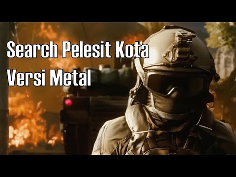 Search - PELESIT KOTA | Versi Thrash Metal | Rock Kapak Paling Agresif