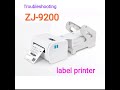 ZJ-9200 Label Printer Troubleshooting-Not Printing but has power: jokwa